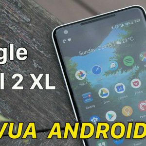 Google Pixel 2 XL cũ (Đẹp 99%) – Bảo Hành 1 đổi 1 trong 6 tháng
